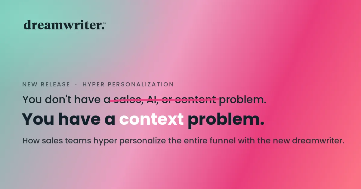 Dreamwriter Launches Hyper-Personalized Sales, Throughout The Entire Sales Funnel